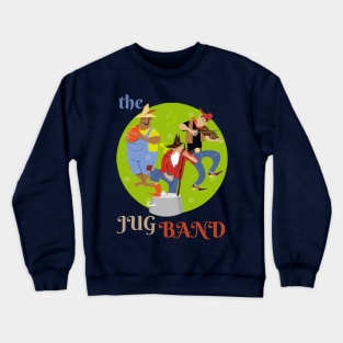 the jug band Crewneck Sweatshirt